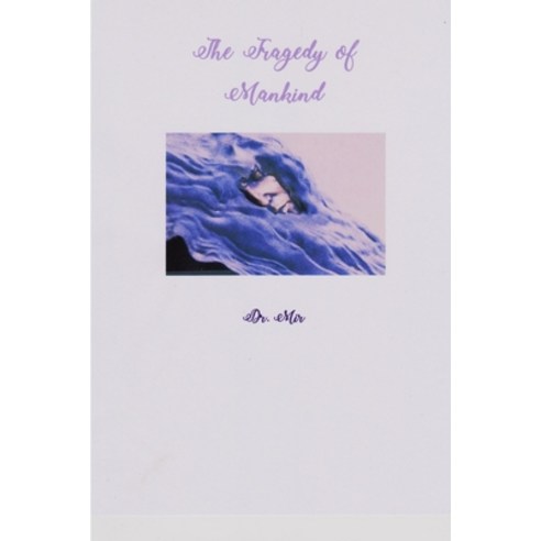 The Tragedy of Mankind Paperback, Lulu Press, English, 9781794839854
