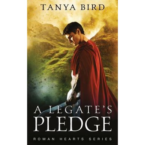 A Legate''s Pledge Paperback, Tanya Bird, English, 9780648341161