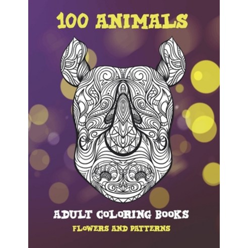 Adult Coloring Books Flowers and Patterns - Animals Paperback, Independently Published