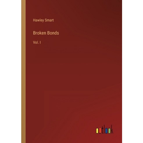 (영문도서) Broken Bonds: Vol. I Paperback, Outlook Verlag, English, 9783368808426