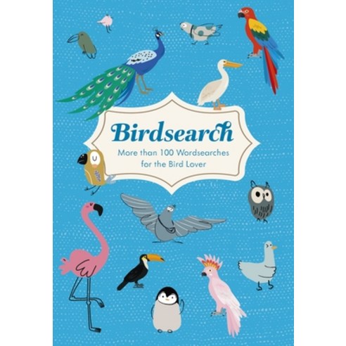 (영문도서) Birdsearch: More Than 100 Wordsearchs for the Bird Lover Paperback, Sirius Entertainment, English, 9781398826267
