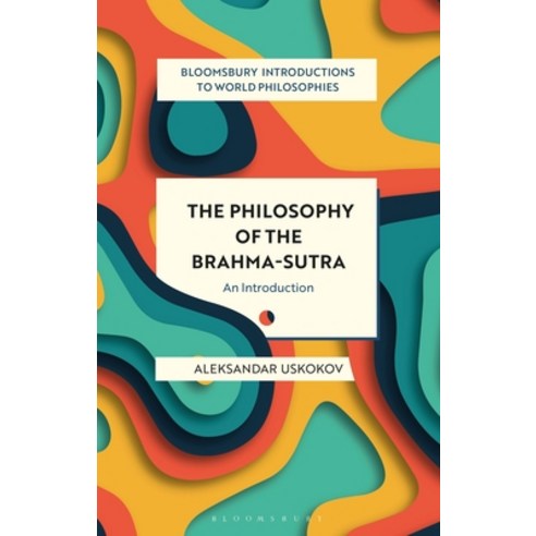 (영문도서) The Philosophy of the Brahma-Sutra: An Introduction Hardcover, Bloomsbury Academic, English, 9781350150010