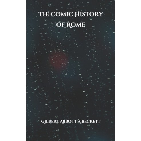 The Comic History of Rome Paperback, Independently Published, English, 9798707476693