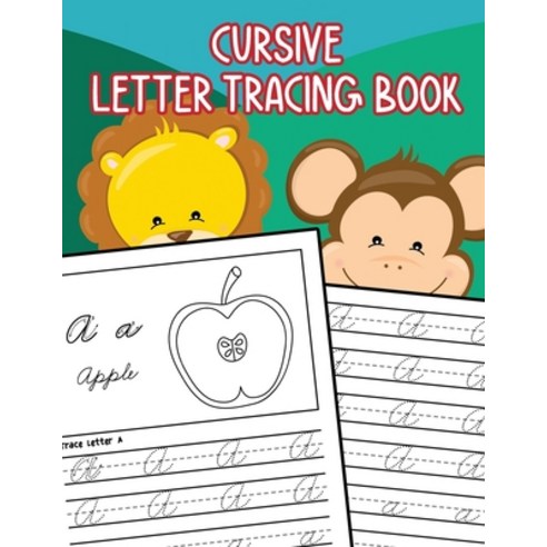 Cursive Letter Tracing Book: Learn How to Write Alphabet A-Z Upper and Lower Case in Cursive for Kid... Paperback, Independently Published