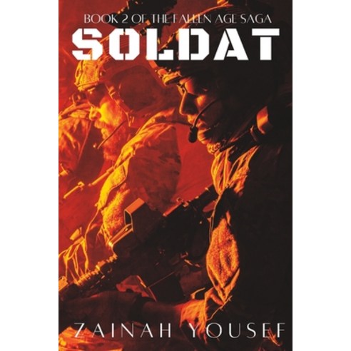 (영문도서) Soldat: Book 2 of The Fallen Age Saga Paperback, Independently Published, English, 9798375978260
