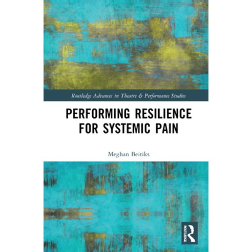 (영문도서) Performing Resilience for Systemic Pain Hardcover, Routledge, English, 9780367469580