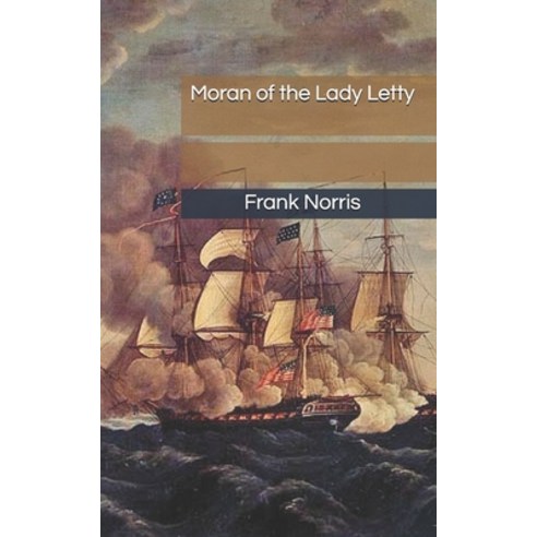 Moran of the Lady Letty Paperback, Independently Published, English, 9781675138809