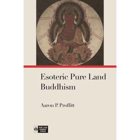 (영문도서) Esoteric Pure Land Buddhism Paperback, University of Hawaii Press, English, 9780824893712
