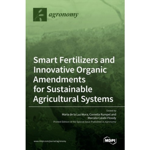 (영문도서) Smart Fertilizers and Innovative Organic Amendments for Sustainable Agricultural Systems Hardcover, Mdpi AG, English, 9783036527628
