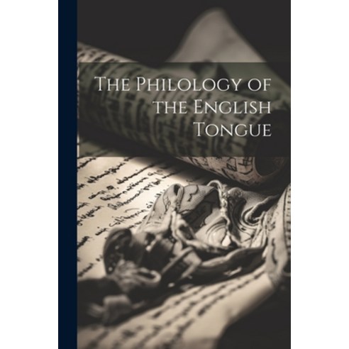 (영문도서) The Philology of the English Tongue Paperback, Legare Street Press, 9781021756572