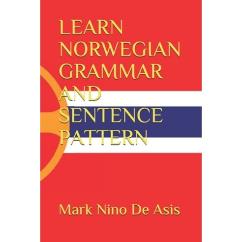 Learn Norwegian Grammar and Sentence Pattern Paperback, Independently Published