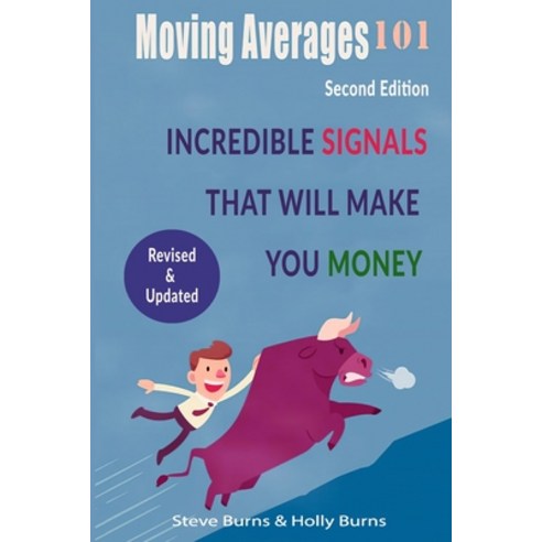 Moving Averages 101: Second Edition: Incredible Signals That Will Make You Money Paperback, Independently Published, English, 9798695663495