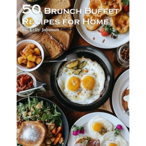 (영문도서) 50 Brunch Buffet Recipes for Home Paperback, Marick Booster, English, 9798869282095