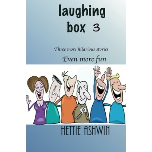 (영문도서) Laughing Box 3: Three more hilarious stories even more fun. Paperback, Slippery Grip, English, 9782491490263