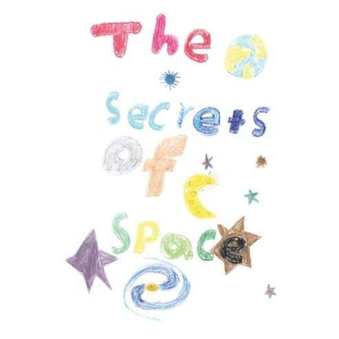 The Secrets of Space Paperback, Independently Published, English, 9798696573687