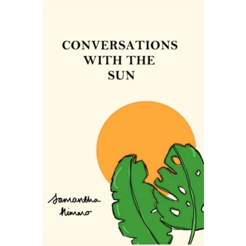 Conversations With The Sun Paperback, Independently Published, English, 9798686531260