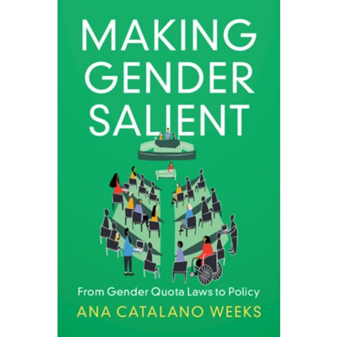 (영문도서) Making Gender Salient: From Gender Quota Laws to Policy Hardcover, Cambridge University Press, English, 9781009167833