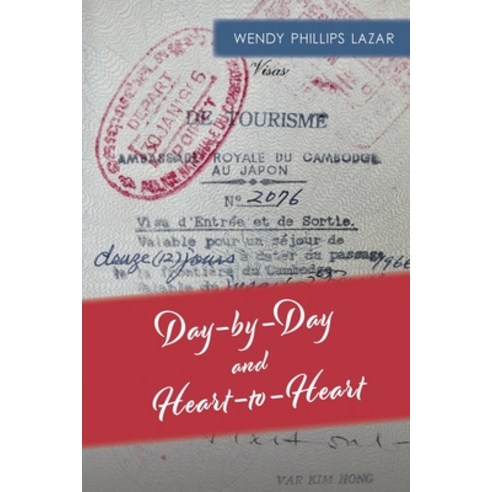 (영문도서) Day-by-Day and Heart-to-Heart Paperback, Wendy Phillips Lazar, English, 9780578897660