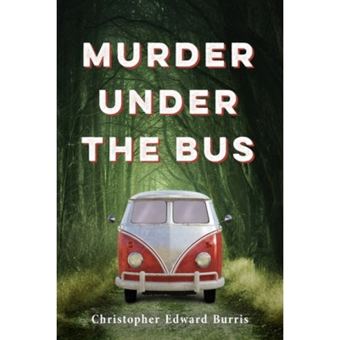 (영문도서) Murder Under the Bus Paperback, Luminare Press, English, 9798886793055