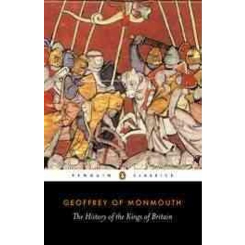 The History of the Kings of Britain, .