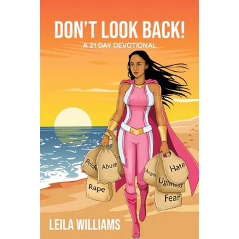 Don''t Look Back! A 21 Day Devotional Paperback, Story Corner Publishing LLC, English, 9781955312066
