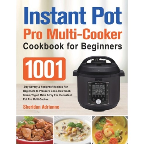 (영문도서) Instant Pot Pro Multi-Cooker Cookbook for Beginners Paperback, Boomfa Gddye, English, 9781803801292