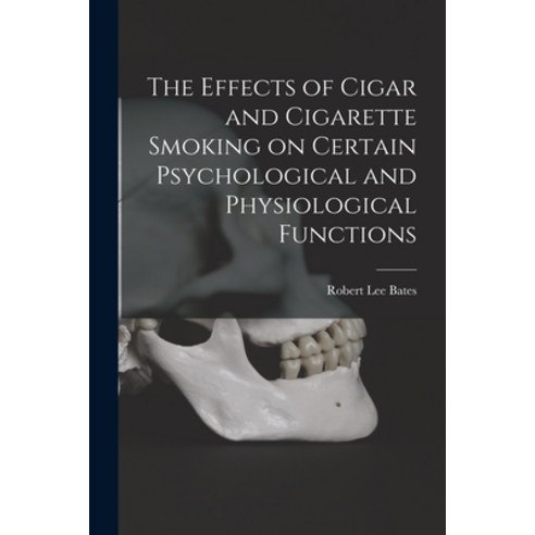 (영문도서) The Effects of Cigar and Cigarette Smoking on Certain Psychological and Physiological Functions Paperback, Legare Street Press, English, 9781015138803