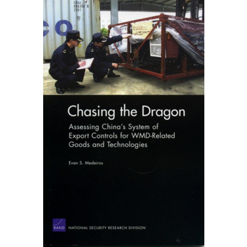 (영문도서) Chasing the Dragon: Assessing China''s System of Export Controls for Wmd-Related Goods and Tec... Paperback, RAND Corporation, English, 9780833038050