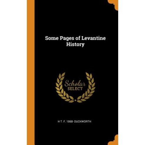 (영문도서) Some Pages of Levantine History Hardcover, Franklin Classics, English, 9780342711000