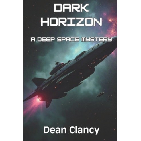 (영문도서) Dark Horizon: A Deep Space Sci-Fi Mystery Paperback, Independently Published, English, 9798307484777
