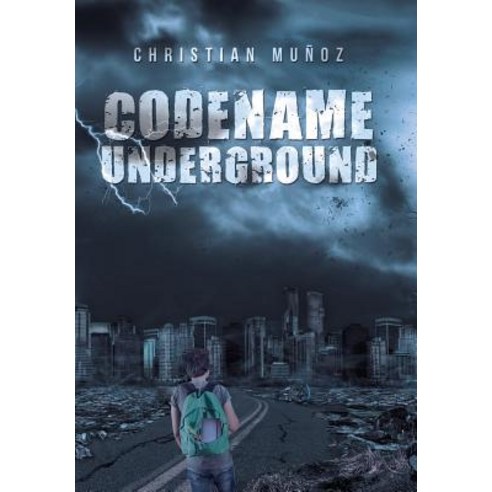(영문도서) Codename Underground Hardcover, Xlibris Us, English, 9781796022872