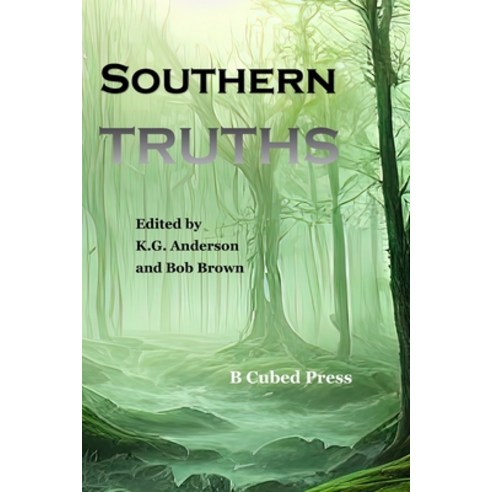 (영문도서) Southern Truths Paperback, B Cubed Press, English, 9781949476378