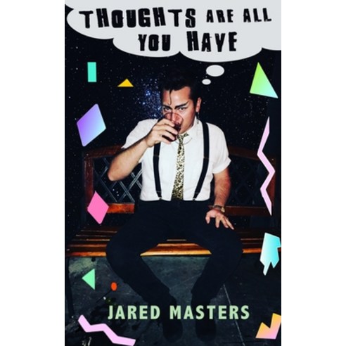 Thoughts Are All You Have Paperback, Independently Published, English, 9781672942270