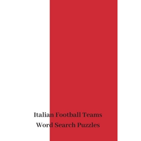 Italian Football Teams Word Search Puzzles Paperback, Independently Published