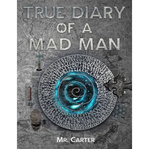 (영문도서) True Diary Of A Mad Man Paperback, Independently Published, English, 9798670634717