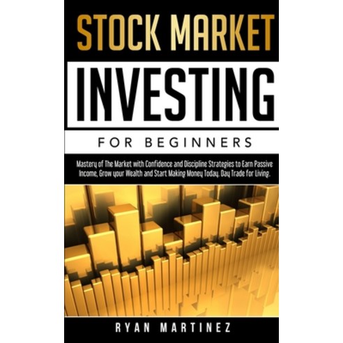 Stock Market Investing for Beginners: Mastery of The Market with Confidence and Discipline Strategie... Paperback, Chasecheck Ltd, English, 9781914271113