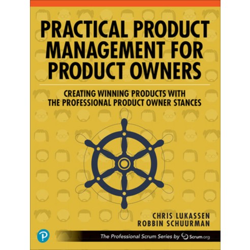 (영문도서) Practical Product Management for Product Owners: Creating Winning Products with the Professio... Paperback, Addison-Wesley Professional, English, 9780137947003
