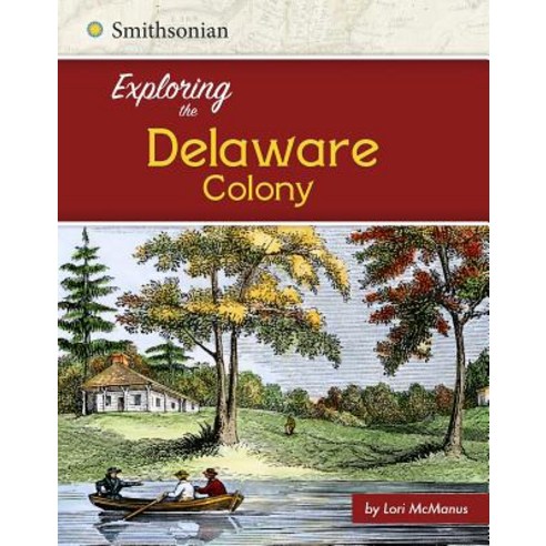 Exploring the Delaware Colony Hardcover, Capstone Press