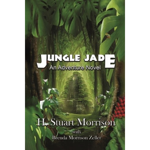 (영문도서) Jungle Jade: An Adventure Novel Paperback, Dorrance Publishing Co., English, 9781646106325