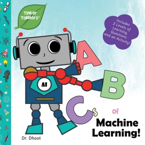 ABCs of Machine Learning (Tinker Toddlers) Paperback, Tinker Toddlers, English, 9781950491988