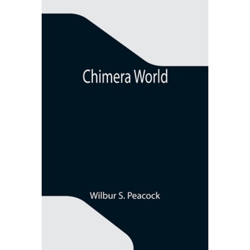 (영문도서) Chimera World Paperback, Alpha Edition, English, 9789355116154