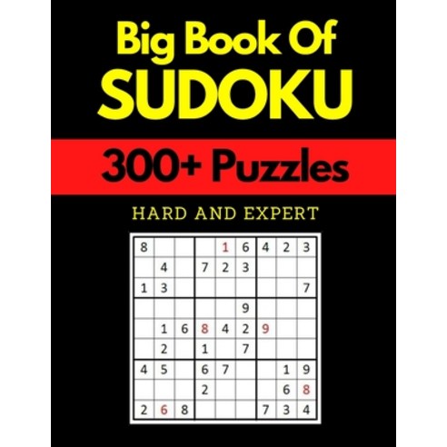 (영문도서) Big Book of Sudoku - Hard and Expert: Sudoku Activity Book with Over 300 Puzzles for Adults ... Paperback, Independently Published, English, 9798517961013