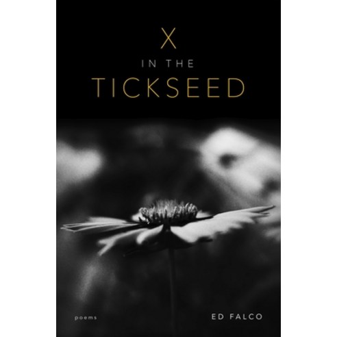 (영문도서) X in the Tickseed: Poems Paperback, LSU Press, English, 9780807179208