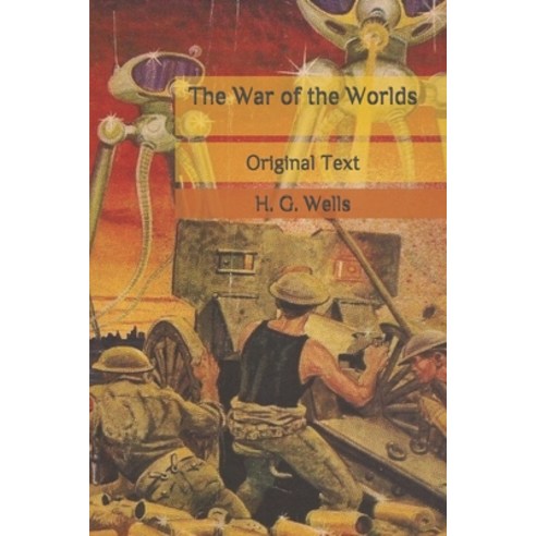 The War of the Worlds: Original Text Paperback, Independently Published, English, 9798677859212