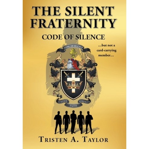 (영문도서) The Silent Fraternity: Code of Silence Hardcover, Page Publishing, Inc., English, 9781662451751