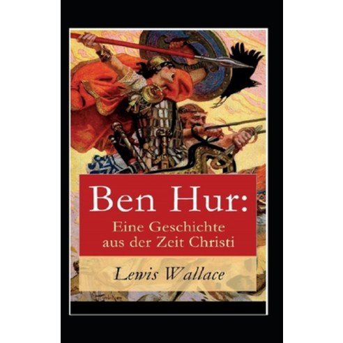 (영문도서) Ben-Hur -A Tale of the Christ Annotated Paperback, Independently Published, English, 9798502115810