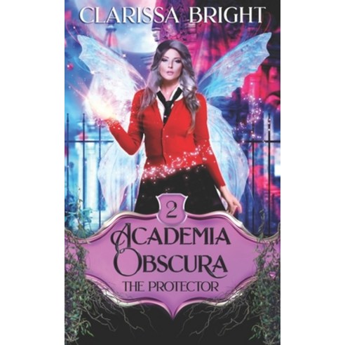 Academia Obscura: The Protector: A Why Choose Witch Academy Romance Book Paperback, Independently Published, English, 9798588059787