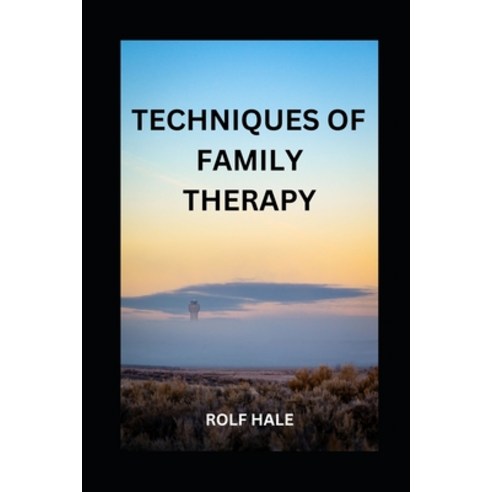 (영문도서) Techniques of Family Therapy Paperback, Independently Published, English, 9798389314528