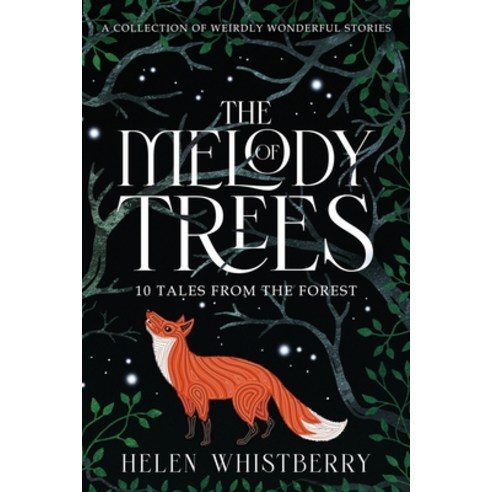 (영문도서) The Melody of Trees: 10 Tales from the Forest Paperback, Helen Whistberry, English, 9781960671011