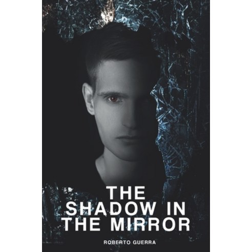 (영문도서) The Shadow in the Mirror Paperback, Independently Published, English, 9781695221383